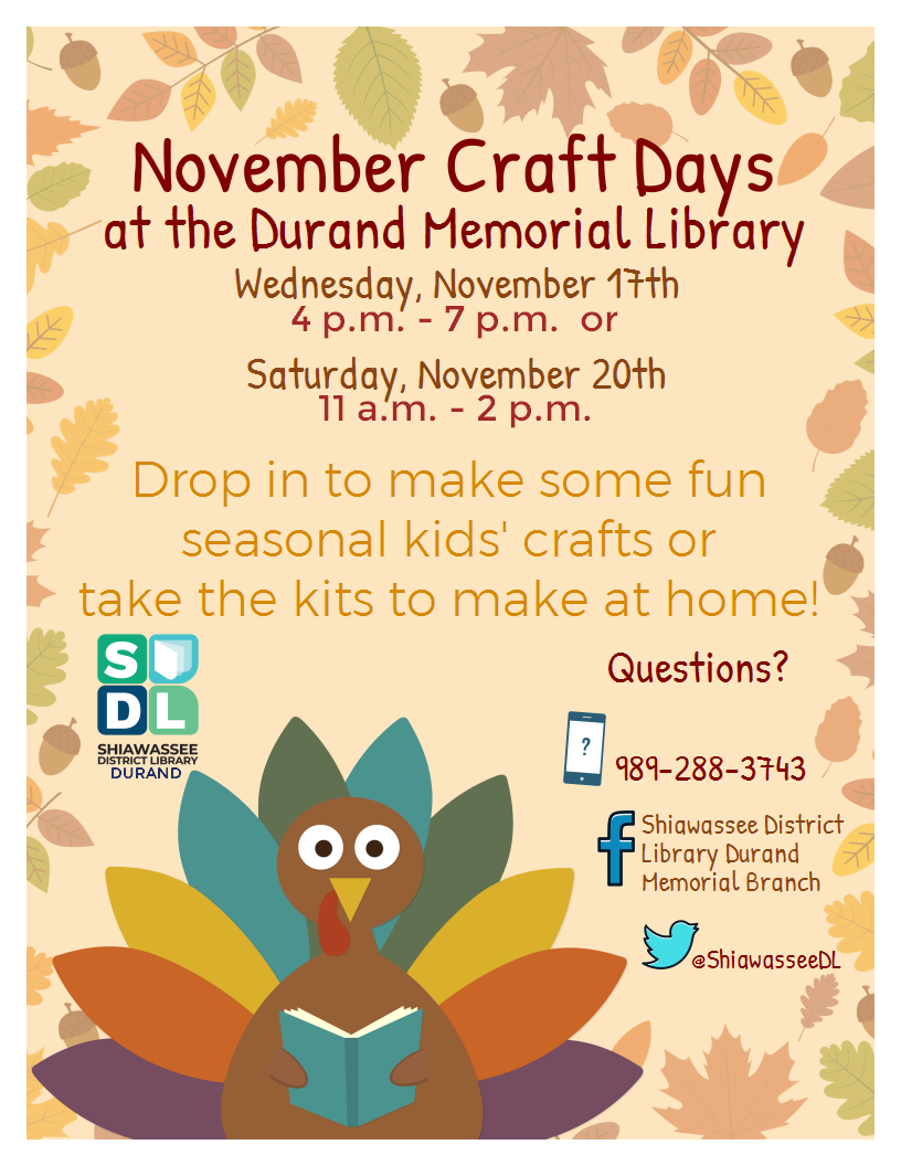 November craft days for kids at Durand Memorial Library Nov. 17 from 4-7 p.m. and Nov. 20 from 11 a.m. to 2 p.m.