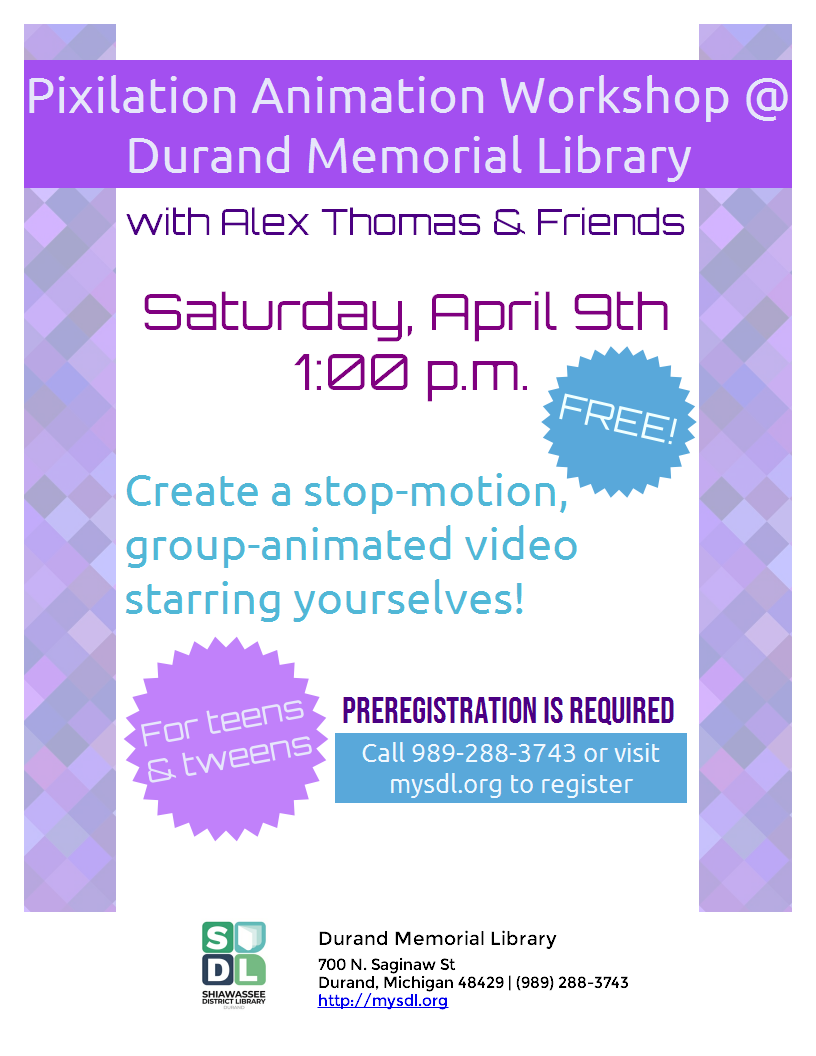 Pixilation animation at Durand Memorial Library for teens and tweens Sat., April 9 at 1 p.m.  Free.  Registration required.