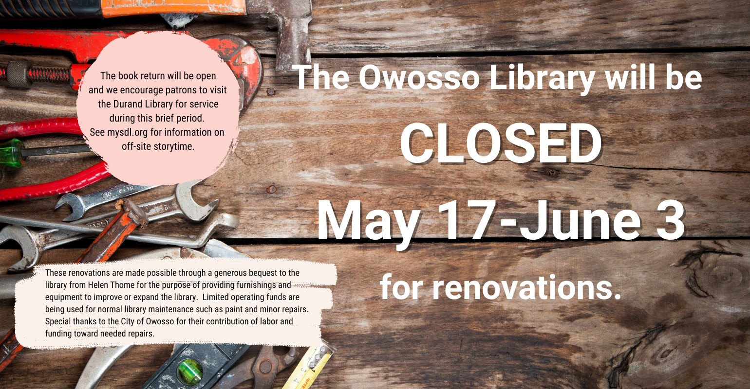 Owosso closed May 17-June 3 for renovations