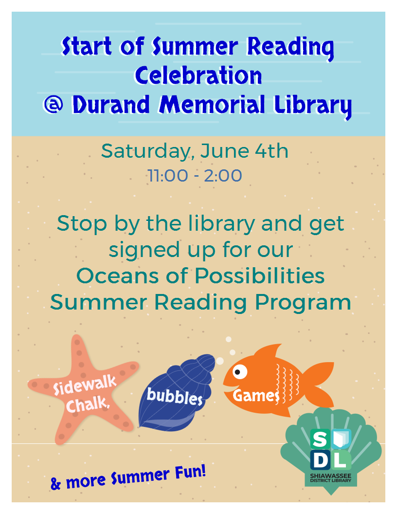 Start of summer reading at the Durand Memorial Library June 4 from 11 a.m. to 2 p.m.  