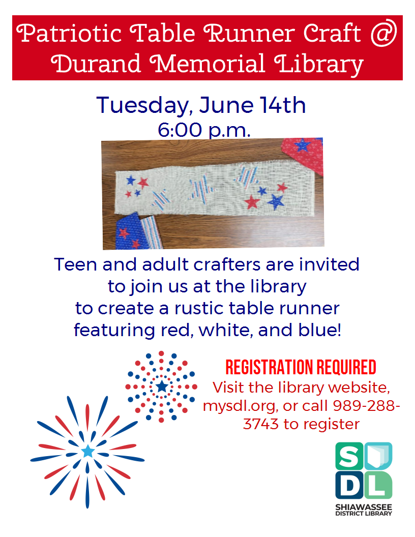 Table runner craft at Durand Memorial Library June 14 @ 6 p.m.   Registration required.