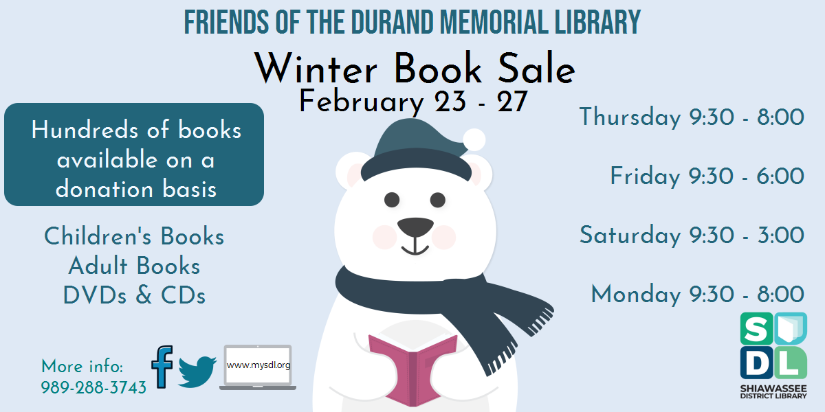Friends of the Durand Memorial Library used books sale February 23 to 27.  Thursday 9:30 to 8, Friday 9:30 to 6, Saturay 9:30 to 3, Monday 9:30 to 8.