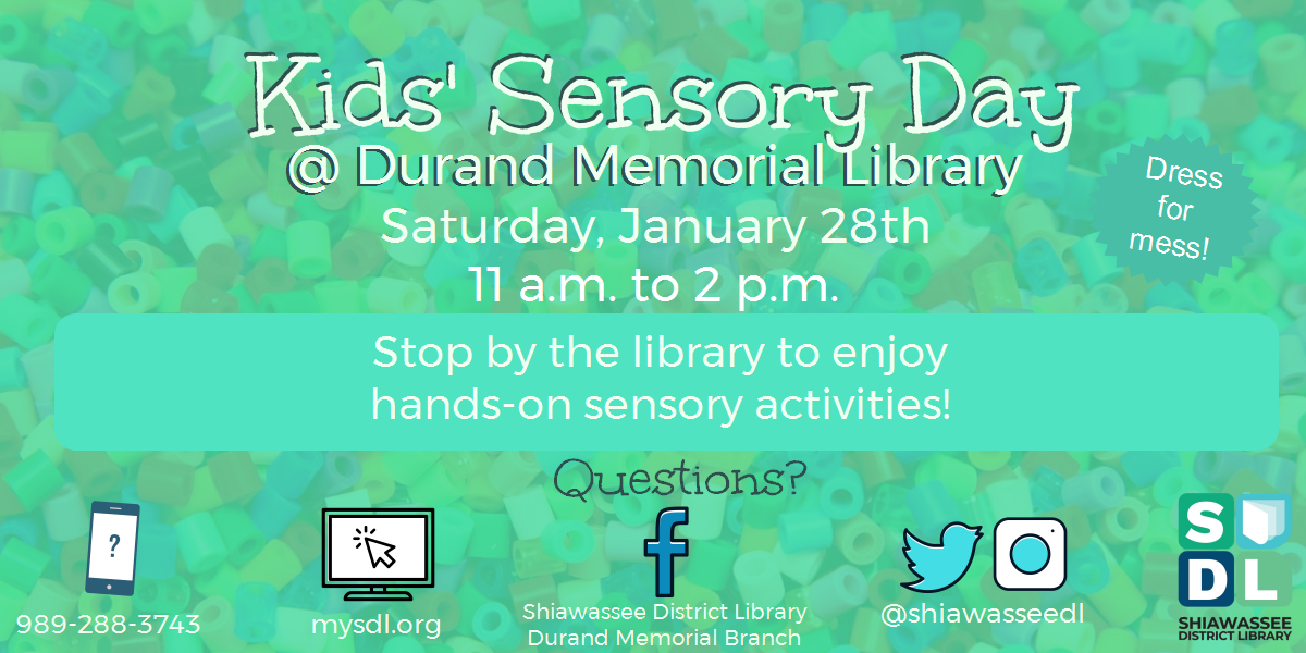 Kids sensory day at Durand Memorial Library Jan 28 from 11 am to 2 pm.