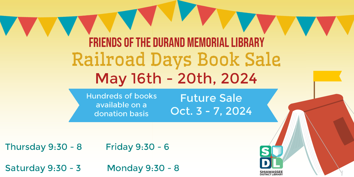 Railroad Days Book Sale @ Durand Memorial Library. Friends of the Durand Memorial Library's Railroad Days Book Sale. May 16th through 20th. Hundreds of books available on a donation basis. 