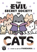Image for "The Evil Secret Society of Cats Vol. 1"