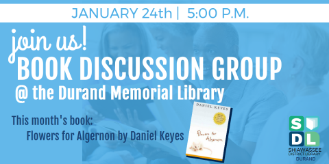 Book discussion group at the Durand Memorial Library meets Jan. 24 at 5 p.m. to discuss Flowers for Algernon