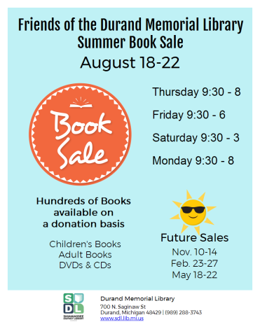 Summer book sale at Durand Memorial Library August 18 to 22.  Thu 9:30 to 8, Friday 9:30 to 6, Saturday 9:30 to 3, Monday 9:30 to 8.