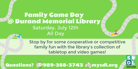 Family Game Day at Durand Memorial Library July 12 all day.