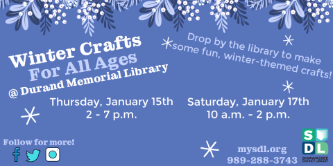 January crafts days for all ages January 15 from 2 to 7 pm and January 17 from 10 am to 2 pm