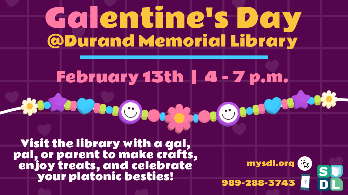 Image of Galentine's Day at Durand Memorial Library February 13 from 4 to 7 p m.