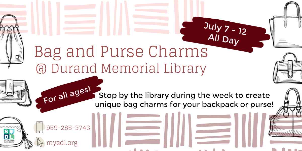 Bag and purse charms craft for all ages from July 7 through July 12 at Durand Memorial Library
