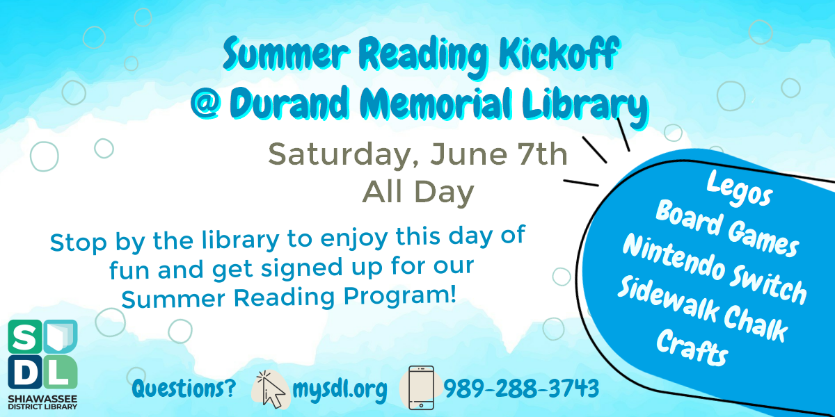 Summer Reading Kickoff Saturday, June 7 at Durand Memorial Library 9:30 a m to 3 p m.