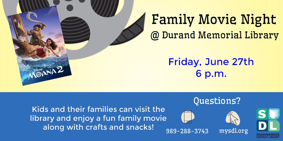 Family Movie Night Moana at Durand Memorial Library June 27 at 6 p.m. 